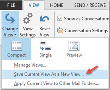 Outlook - View settings - save current view as a new view Outlook - View settings - save current view as a new view