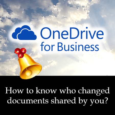 ODB How to know who changed documents shared by you ODB How to know who changed documents shared by you