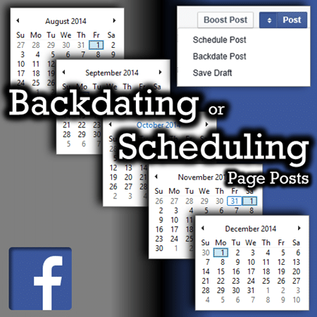 Facebook backdate or schedule posts