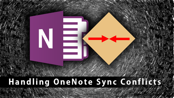 how to handle Onenote sync conflicts how to handle Onenote sync conflicts