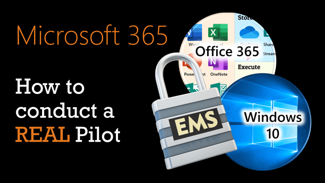Microsoft 365 Pilot poster showing O365, Win10 and EMS logos