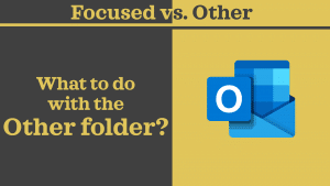 Outlook Focused vs Other folder