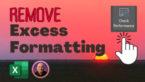 Remove Excess Excel Formatting